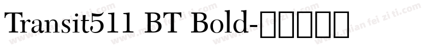 Transit511 BT Bold字体转换